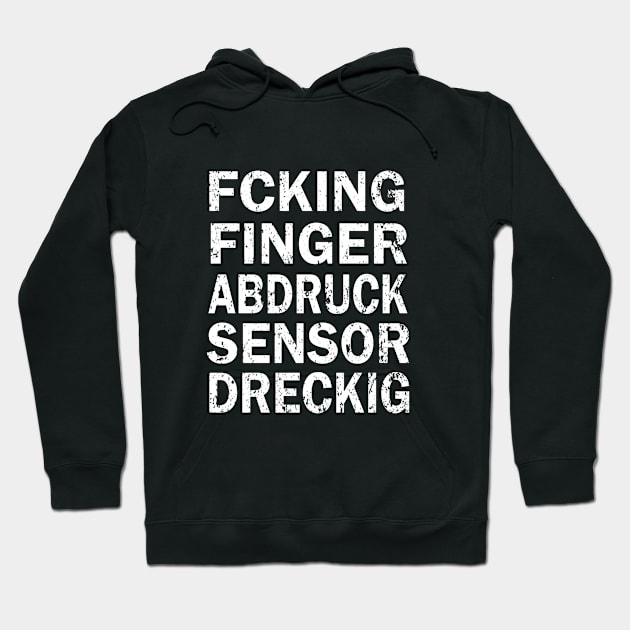 Fcking Fingerabdrucksenso dreckig lustiger Spruch Hoodie by FindYourFavouriteDesign